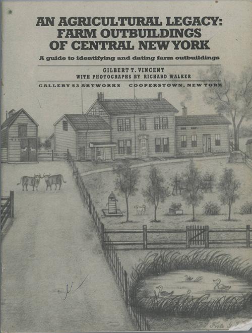 An Agricultural Legacy: Farm Outbuildings of Central New York