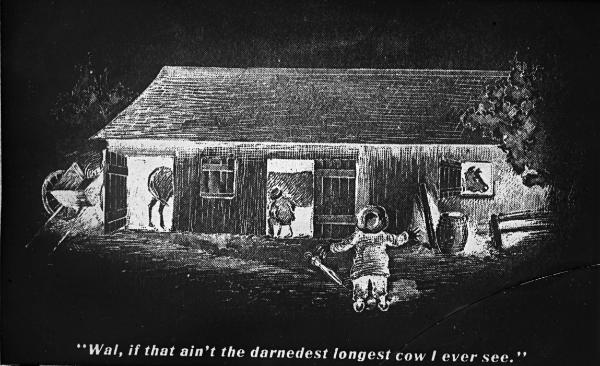 Comic - "Wal, if that ain't the darnedest longest cow I ever see."